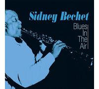Sidney Bechet - Blues In The Air