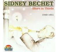 Sidney Bechet - Blues in Thirds: 1940