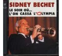 Sidney Bechet - Le Soir Ou...L'on Cassa L'olym