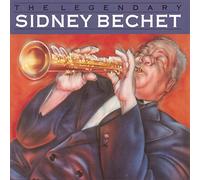 Sidney Bechet - Legendary Sidney Bechet