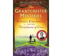 Sidney Chambers And The Persistence Of Love: Grantchester Mysteries 6