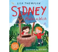 Sidney Makes a Wish: Friendship appears where it’s least expected in this heartwarming Little Gem from bestselling and award-winning author Lisa Thompson.