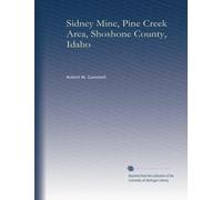 Sidney Mine, Pine Cr rea, Shoshone County, Idaho