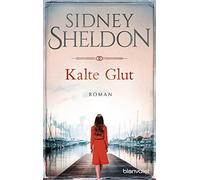 Sidney Sheldon Götz Pommer Kalte Glut: Roman (Tapa blanda)