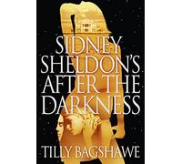 Sidney Sheldon’s After the Darkness: An edge-of-your-seat psychological suspense thriller novel