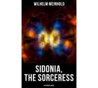 Sidonia The Sorceress (historical Novel) (ebook)