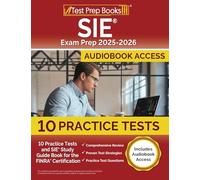SIE Exam Prep 2025-2026: 10 Practice Tests and SIE Study Guide Book for the FINRA Certification [Includes Audiobook Access]