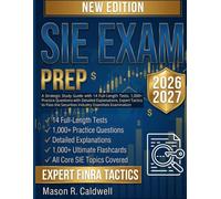 SIE Exam Prep 2026-2027: A Strategic Study Guide with 14 Full-Length Tests, 1,000+ Practice Questions with Detailed Explanations, Expert Tactics to Pass the Securities Industry Essentials Examination