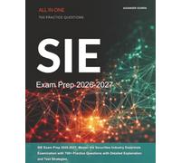 SIE Exam Prep 2026-2027: Master the Securities Industry Essentials Examination with 700+ Practice Questions with Detailed Explanation and Test Strategies.