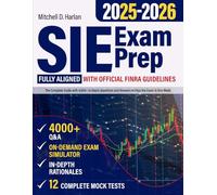 SIE Exam Prep: The Complete Guide with 4,000+ In-Depth Questions and Answers to Pass the Exam in One Week [FINRA-Aligned Crash Course Included]