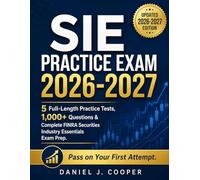 SIE Practice Exam 2026-2027: 5 Full-Length Practice Tests, 1,000+ Questions & Complete FINRA Securities Industry Essentials Exam Prep: Pass on Your First Attempt