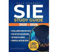 SIE Study Guide: 1,000+ FINRA-Aligned Questions, 12 Full-Length Practice Tests & Step-by-Step Explanations to Ace the SIE Exam in 4 Weeks