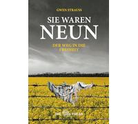 SIE WAREN NEUN: Der Weg in die Freiheit