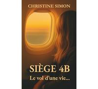 Siège 4B - Le vol d'une vie...