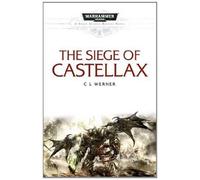 Siege of Castellax (Space Marine Battles) of Werner, C. L. on 22 November 2012