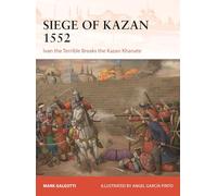 Siege of Kazan 1552: Ivan the Terrible Breaks the Kazan Khanate: 426 (Campaign)