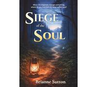 Siege of the Soul: Navigating Faith and Parenthood After the Unexpected