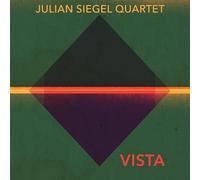 Siegel, Julian -Quartet- - Vista
