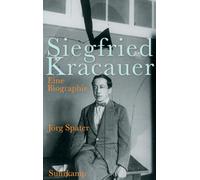 Siegfried Kracauer: Eine Biographie