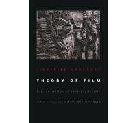 Siegfried Kracauer – Theory of Film: The Redemption of Physical Reality – Tapa blanda