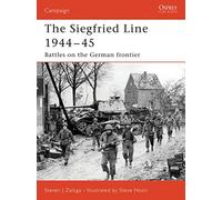 Siegfried Line 1944-45 – Batallas en la frontera alemana: N.º 181 (Campaña) – Osprey Publishing