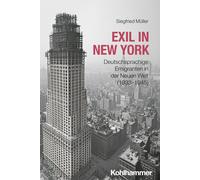 Siegfried Muller Exil in New York (Tapa blanda)