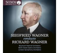 Siegfried Wagner Conducts Richard Wagner