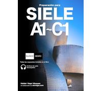 SIELE Preparación. BLANCO Y NEGRO: Audio descargable + Claves y transcripciones / Keys and transcripts included