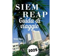SIEM REAP GUIDA DI VIAGGIO