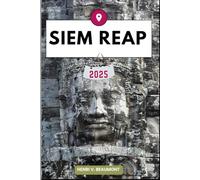 SIEM REAP REISEFÜHRER: Navigieren Sie wie ein Einheimischer durch Ihr Reiseziel mit Reisetipps, Unterkunftsmöglichkeiten, Restaurants, Top-Attraktionen und mehr.