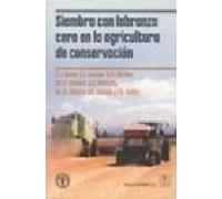 Siembra Con Labranza Cero En La Agricultura De Conservacion