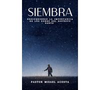 SIEMBRA: DESCUBRIENDO LA IMPORTANCIA DE LOS DONES DEL ESPÍRITU SANTO