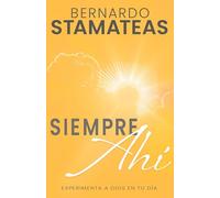 Siempre Ahí: Experimenta a Dios En Tu Día (Spanish Language Edition, Always There (Spanish)) (Vida Profunda)
