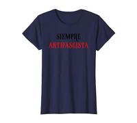 Siempre Antifascista Resist Anti Fascism Fight Pro Democracy Camiseta, Mujer, Azul Marino, XS