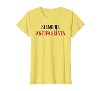 Siempre Antifascista Resist Anti Fascism Fight Pro Democracy Camiseta, Mujer, Limón, S