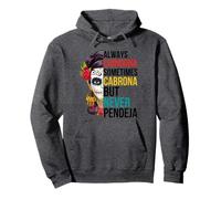 Siempre Chingona Algún Tiempo Cabrona Pero Nunca Pendeja Sudadera con Capucha