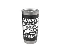 Siempre comienza tu día con café divertida bebida de cafeína Vaso térmico de acero inoxidable de doble pared