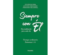 Siempre con Él. 1: Tiempo ordinario. Semanas I-VI