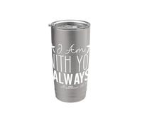 Siempre Contigo - Mateo 28:20 Mensaje de Fe Vaso térmico de acero inoxidable de doble pared