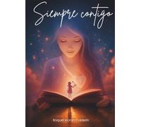 Siempre contigo: Un legado de amor y sabiduría (Siempre contigo, versión femenina)