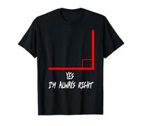 Siempre Correcto Chiste Ángulo Matemático Camiseta