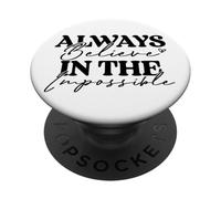 Siempre cree en la motivación imposible PopSockets PopGrip Adhesivo