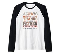 Siempre Dando Gracias a Dios Padre Todo Camiseta Manga Raglan