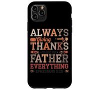 Siempre Dando Gracias a Dios Padre Todo Carcasa para iPhone 11 Pro MAX