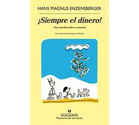 ¡Siempre el dinero!: Una novelita sobre economía: 919 (Panorama de narrativas)