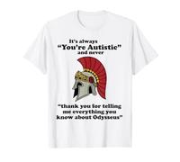 Siempre Eres Autista, Nunca Gracias, Ulises es Divertido Camiseta