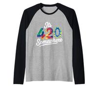 Siempre es 420 en algún Lugar Tie Dye Funny Cannabis Gift Camiseta Manga Raglan