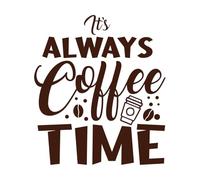 Siempre es hora del café, tipografía, letras, diseño de café. Calcomanías de grabado 67.2x76.6cm No se cae Café