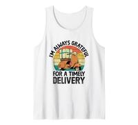 Siempre estoy agradecido por un paquete de entrega a tiempo Camiseta sin Mangas