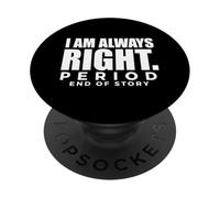 Siempre Estoy en lo Correcto Período EOS Asertivo Dicho PopSockets PopGrip Adhesivo